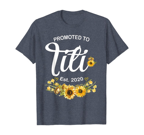 Promoted to Titi Est 2020 Sunflower Mothers Day TShirt434770