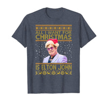 Load image into Gallery viewer, Funny shirts V-neck Tank top Hoodie sweatshirt usa uk au ca gifts for All I Want For Christmas Is Elton shirts John Love Rocketman T-Shirt 1125538
