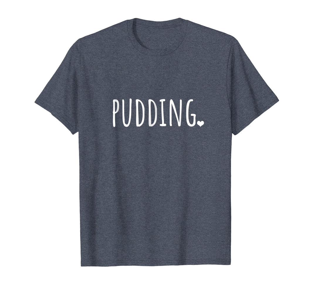 Funny shirts V-neck Tank top Hoodie sweatshirt usa uk au ca gifts for Pudding Shirt - Cute Food T-Shirt 2231751