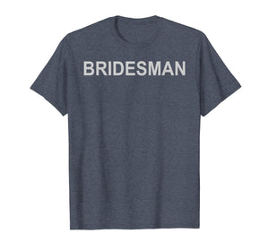 Funny shirts V-neck Tank top Hoodie sweatshirt usa uk au ca gifts for Wedding T-Shirt Bridesman Coordinating Wedding Party Gift 3045375
