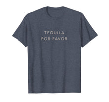 Load image into Gallery viewer, Funny shirts V-neck Tank top Hoodie sweatshirt usa uk au ca gifts for Cinco de Mayo T Shirt Tequila Por Favor Cute 1743851
