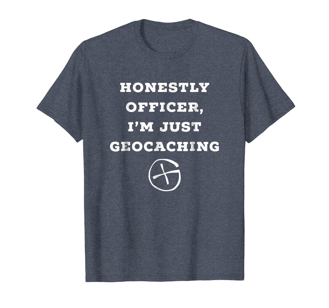 Funny shirts V-neck Tank top Hoodie sweatshirt usa uk au ca gifts for Honestly officer, I'm just geocaching funny t-shirt 279536