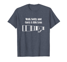 Load image into Gallery viewer, Funny shirts V-neck Tank top Hoodie sweatshirt usa uk au ca gifts for Walk Softly and Carry A BIG Lens 1520686
