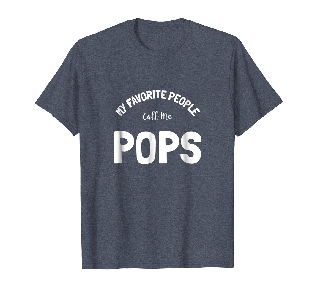 Funny shirts V-neck Tank top Hoodie sweatshirt usa uk au ca gifts for My Favorite People Call Me Pops T-Shirt Gift Grandpa Father 2345561