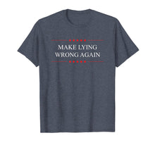 Load image into Gallery viewer, Make Lying Wrong Again Political T-Shirt 159810
