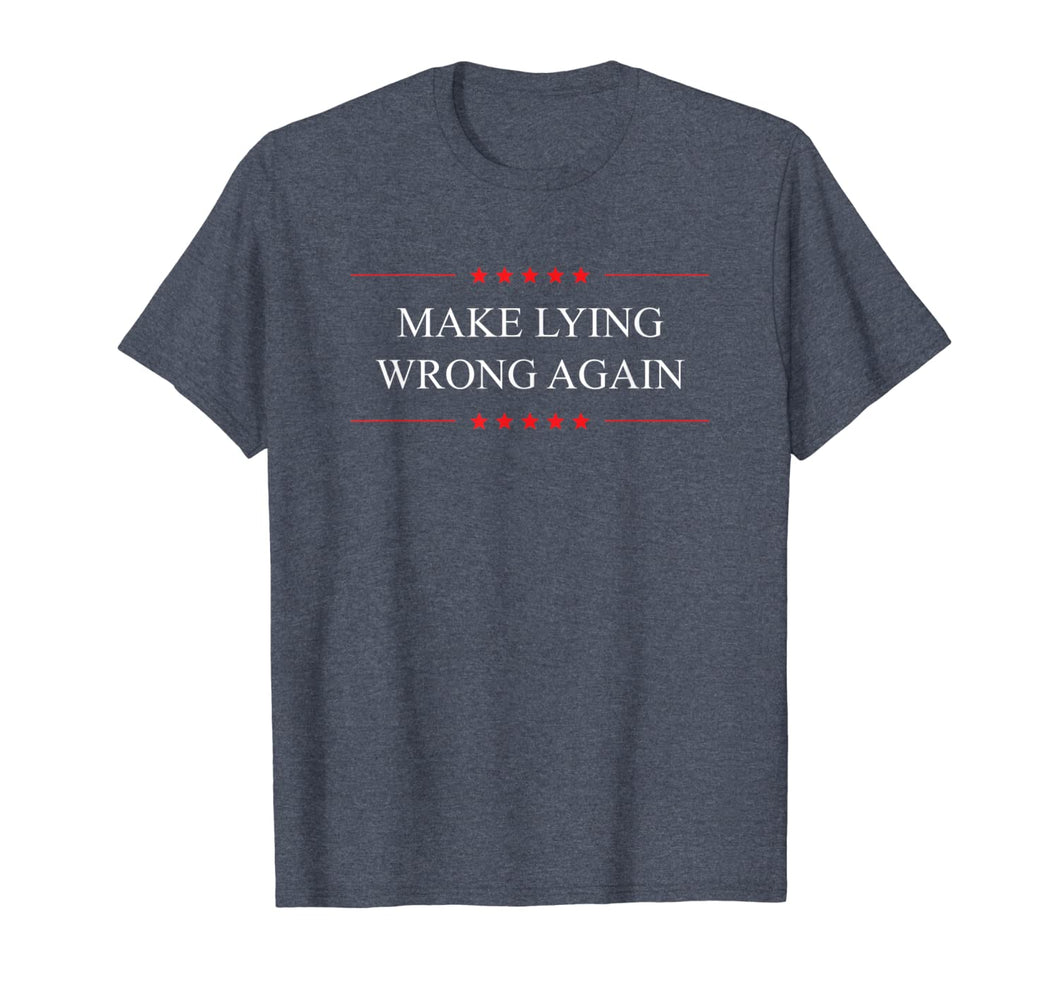 Make Lying Wrong Again Political T-Shirt 159810