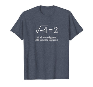 Someone Loses An i: Funny Math T-Shirt