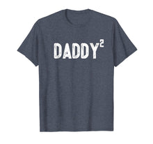 Load image into Gallery viewer, Funny shirts V-neck Tank top Hoodie sweatshirt usa uk au ca gifts for Mens Daddy to be of 2 kids - 2nd power squared Dad shirt 1352161
