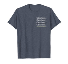 Load image into Gallery viewer, Funny shirts V-neck Tank top Hoodie sweatshirt usa uk au ca gifts for Calculated Chat Disabled Rocket Game Funny Tshirt 2321852
