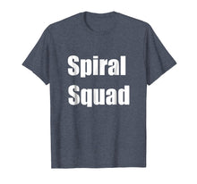 Load image into Gallery viewer, Funny shirts V-neck Tank top Hoodie sweatshirt usa uk au ca gifts for Spiral Squad Fun Party Spiraling Fist Pump Club T-Shirt Tee 2387067
