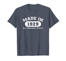 Load image into Gallery viewer, Funny shirts V-neck Tank top Hoodie sweatshirt usa uk au ca gifts for Made In 1929 All Original Parts T-Shirt 90th Birthday Gift 310900
