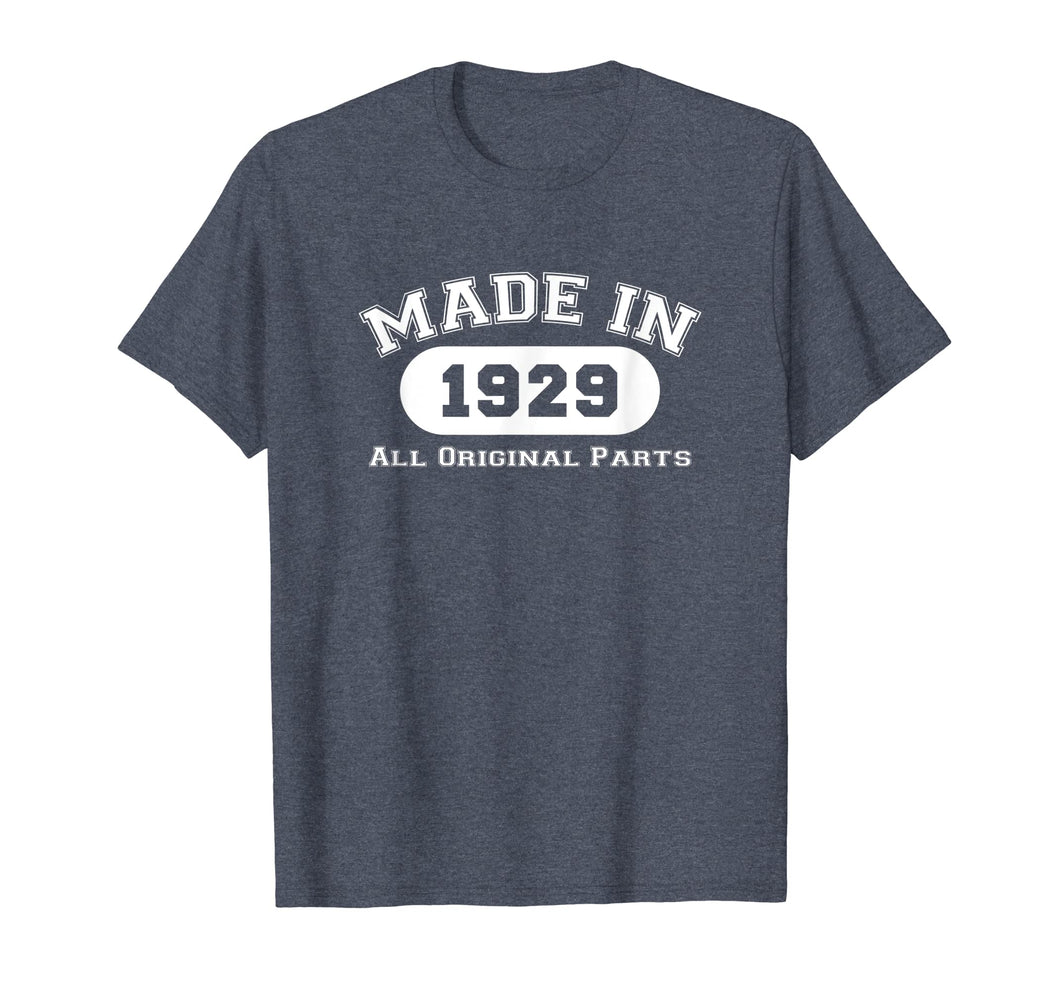 Funny shirts V-neck Tank top Hoodie sweatshirt usa uk au ca gifts for Made In 1929 All Original Parts T-Shirt 90th Birthday Gift 310900