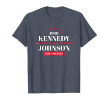 Load image into Gallery viewer, Funny shirts V-neck Tank top Hoodie sweatshirt usa uk au ca gifts for JFK Shirt John F Kennedy Johnson Campaign T-Shirt 1703138
