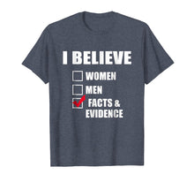 Load image into Gallery viewer, Funny shirts V-neck Tank top Hoodie sweatshirt usa uk au ca gifts for I Believe Facts And Evidence Funny T-Shirt 724597
