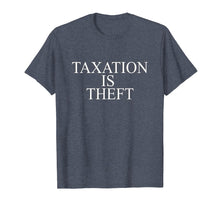 Load image into Gallery viewer, Funny shirts V-neck Tank top Hoodie sweatshirt usa uk au ca gifts for Taxation Is Theft Libertarian Opening Day T Shirt 1920420
