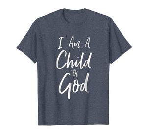 Funny shirts V-neck Tank top Hoodie sweatshirt usa uk au ca gifts for I Am A Child of God Bible Verse Faith Christian T-Shirt 534693