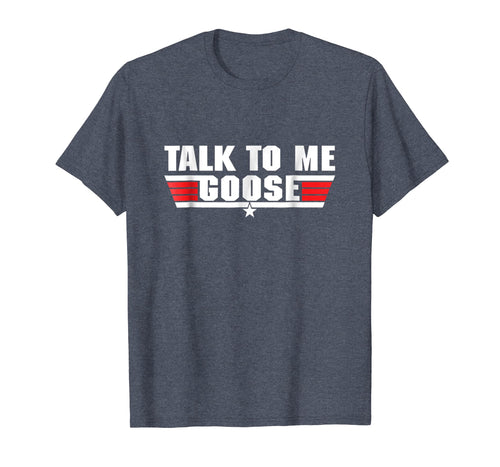 Funny shirts V-neck Tank top Hoodie sweatshirt usa uk au ca gifts for Talk to Me Goose White - T-Shirt 652839