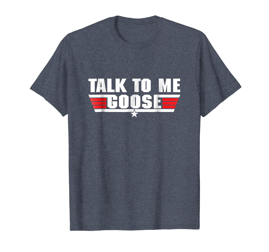Funny shirts V-neck Tank top Hoodie sweatshirt usa uk au ca gifts for Talk to Me Goose White - T-Shirt 652839
