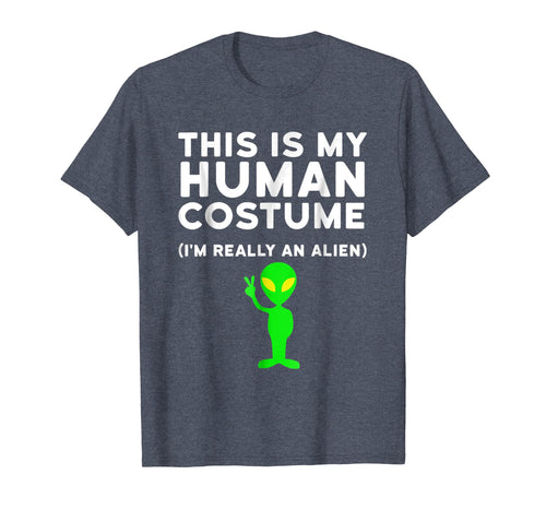 Funny shirts V-neck Tank top Hoodie sweatshirt usa uk au ca gifts for This Is My Human Costume I'm Really an Alien Shirt 1246946