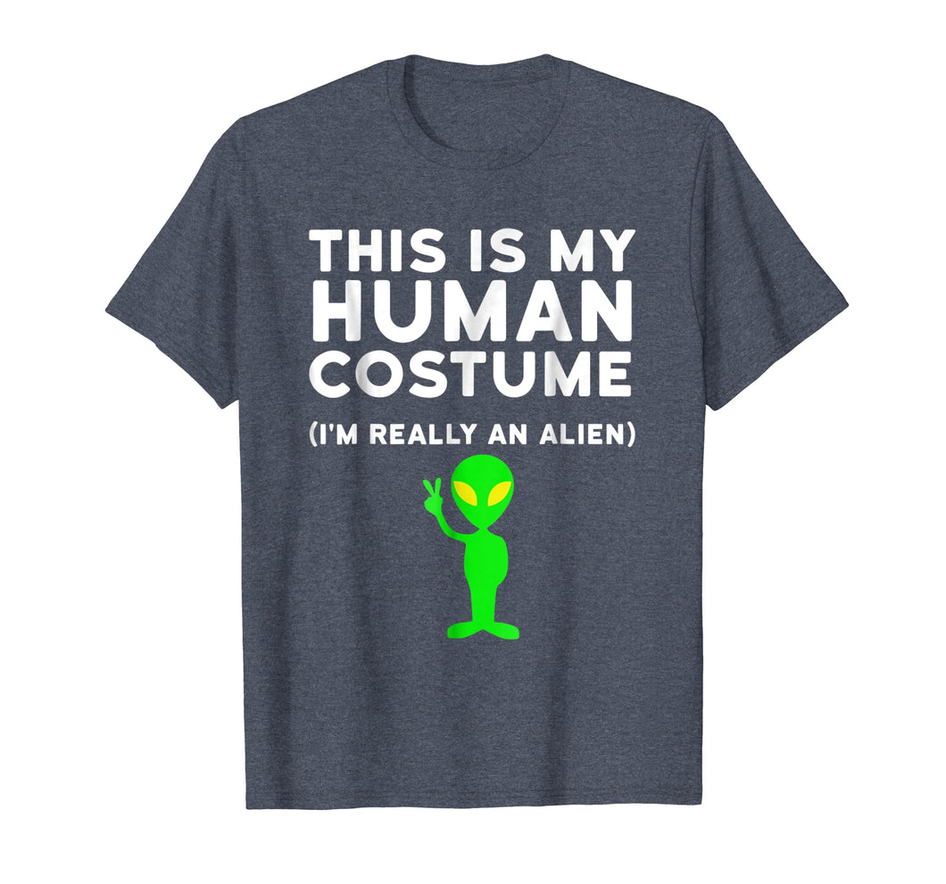 Funny shirts V-neck Tank top Hoodie sweatshirt usa uk au ca gifts for This Is My Human Costume I'm Really an Alien Shirt 1246946