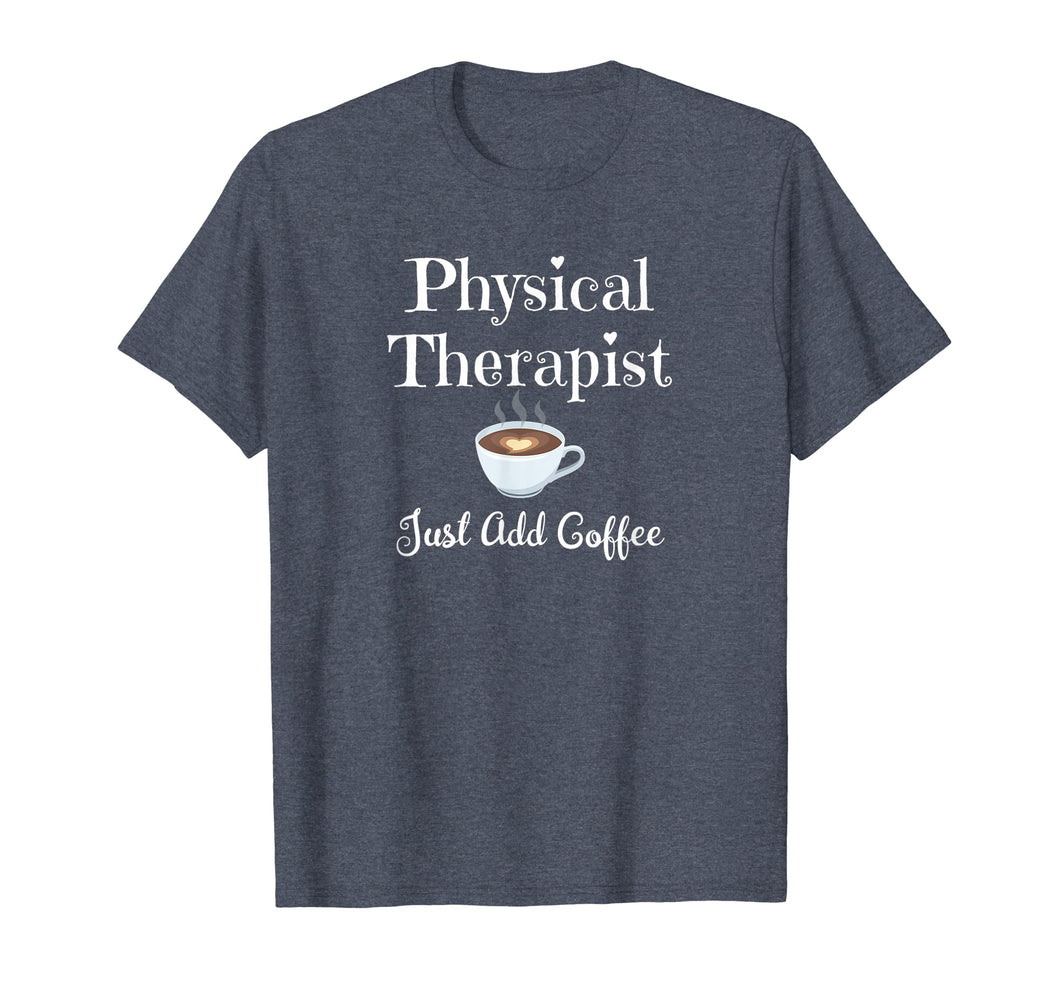 Funny shirts V-neck Tank top Hoodie sweatshirt usa uk au ca gifts for Funny Physical Therapy T-Shirt Therapist Coffee Lover Gift 1136760
