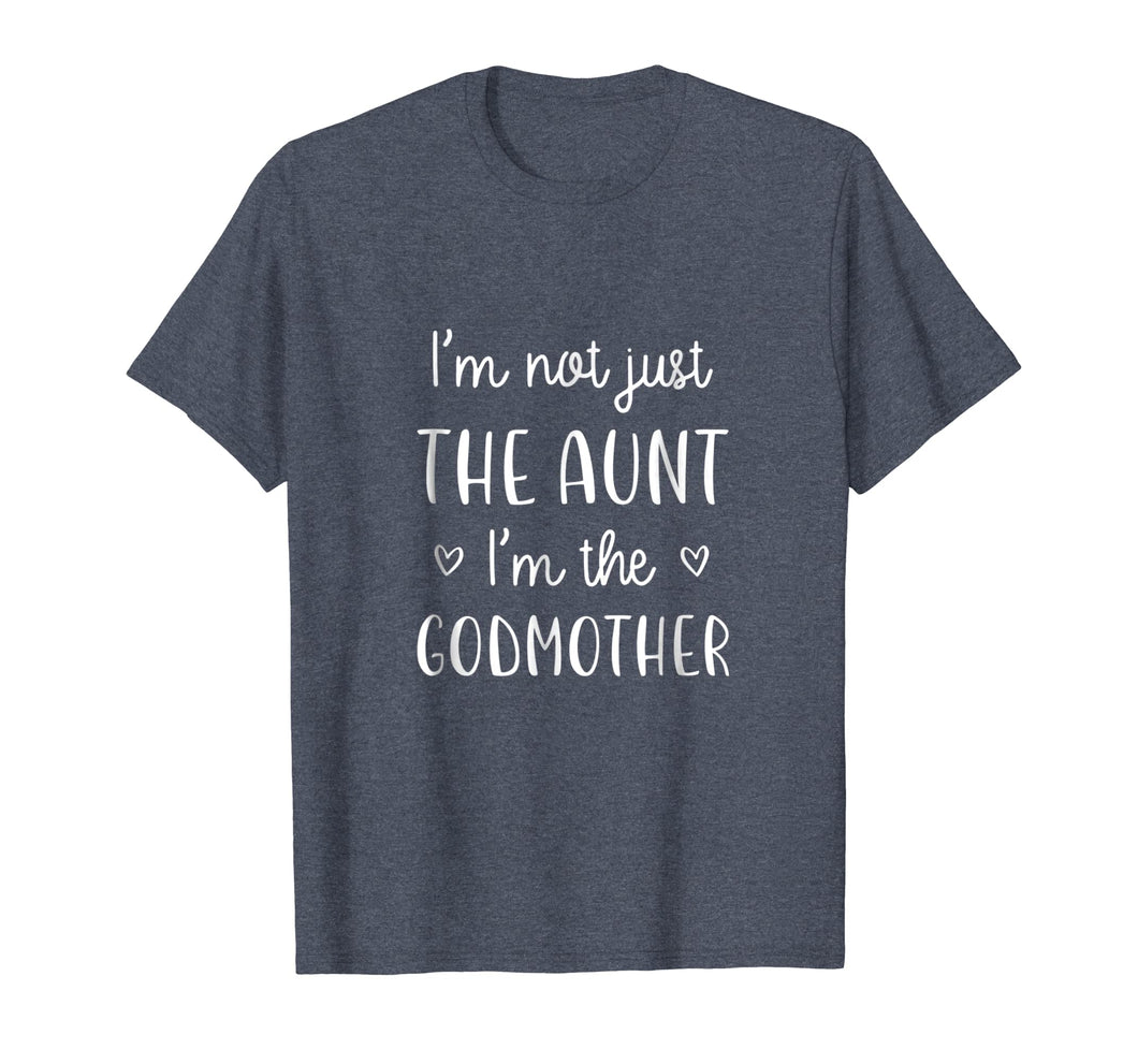 Funny shirts V-neck Tank top Hoodie sweatshirt usa uk au ca gifts for I'm Not Just the Aunt I'm the Godmother T-Shirt New Aunt 2491404