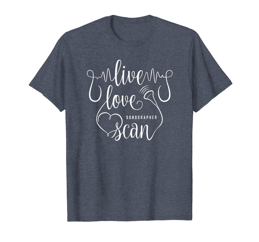 Funny shirts V-neck Tank top Hoodie sweatshirt usa uk au ca gifts for Sonographer Live Love Scan Funny Technician T-Shirt Gifts 353689