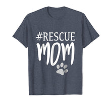 Load image into Gallery viewer, Funny shirts V-neck Tank top Hoodie sweatshirt usa uk au ca gifts for Rescue Mom 3720026
