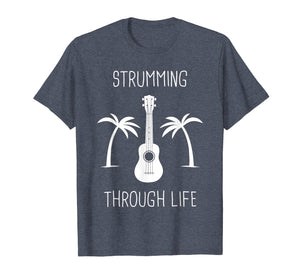 Strumming Through Life | Chill Ukulele T-Shirt