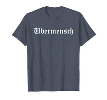 Load image into Gallery viewer, Funny shirts V-neck Tank top Hoodie sweatshirt usa uk au ca gifts for Ubermensch - Friedrich Nietzsche - Philosophy T-Shirt 1525949
