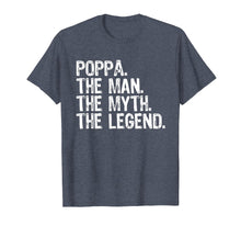 Load image into Gallery viewer, Funny shirts V-neck Tank top Hoodie sweatshirt usa uk au ca gifts for Poppa The Man The Myth The Legend Dad Gift T-Shirt 432682
