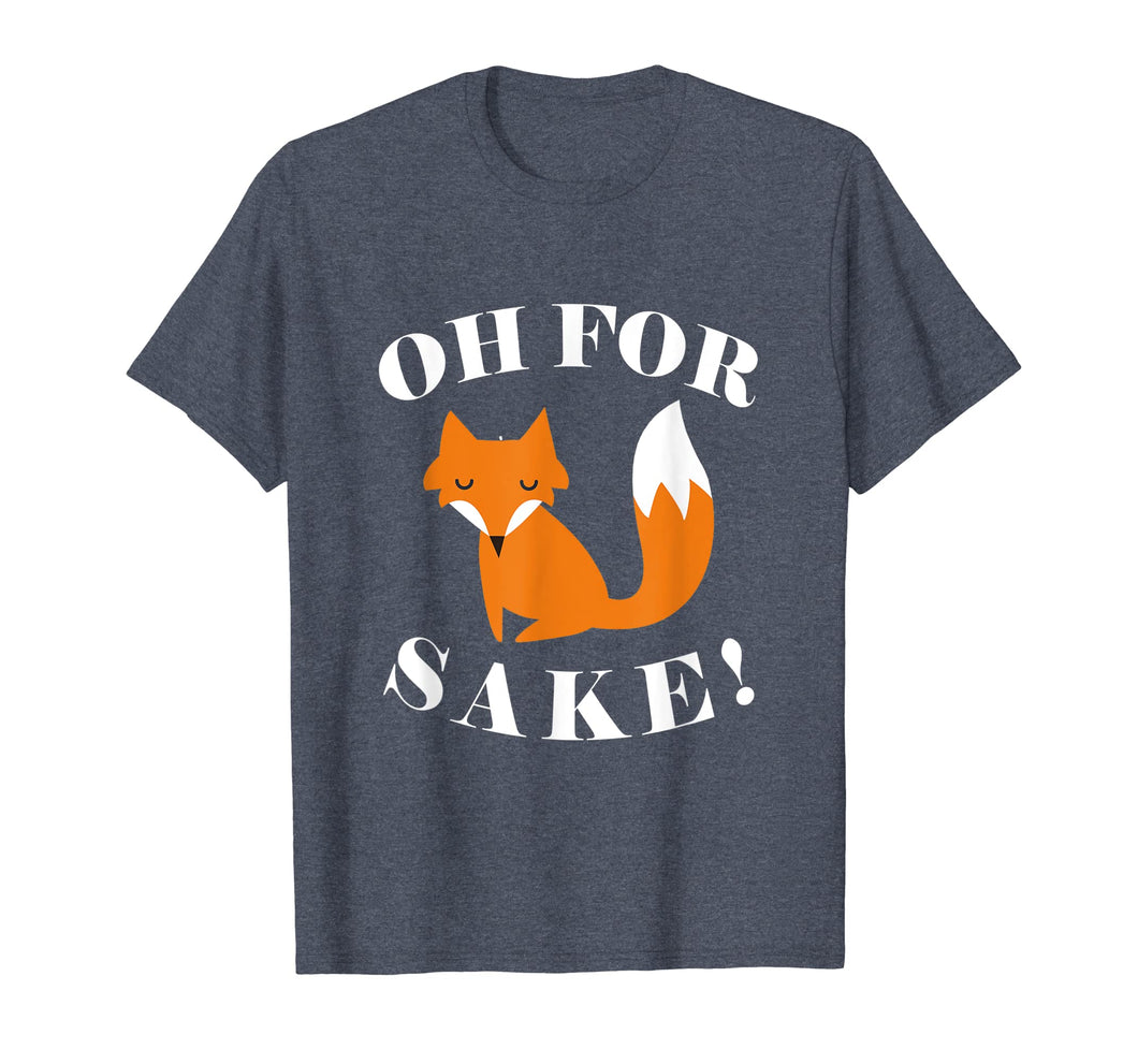 Oh For-Fox Sake T Shirts Funny Gifts For Men Women