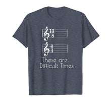 Load image into Gallery viewer, Funny shirts V-neck Tank top Hoodie sweatshirt usa uk au ca gifts for These are Difficult Times Funny Parody Pun Tee for Musicians 1464490

