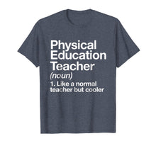 Load image into Gallery viewer, Funny shirts V-neck Tank top Hoodie sweatshirt usa uk au ca gifts for Physical Education Teacher Definition T-shirt P.E. Gift Tee 303555
