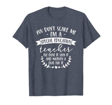 Load image into Gallery viewer, Funny shirts V-neck Tank top Hoodie sweatshirt usa uk au ca gifts for You Don&#39;t Scare Me Im A Special Education Teacher I&#39;ve Shirt 799868
