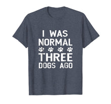 Load image into Gallery viewer, Funny shirts V-neck Tank top Hoodie sweatshirt usa uk au ca gifts for I Was Normal 3 Dogs Ago Shirt Funny Dog Lovers Saying 3667722
