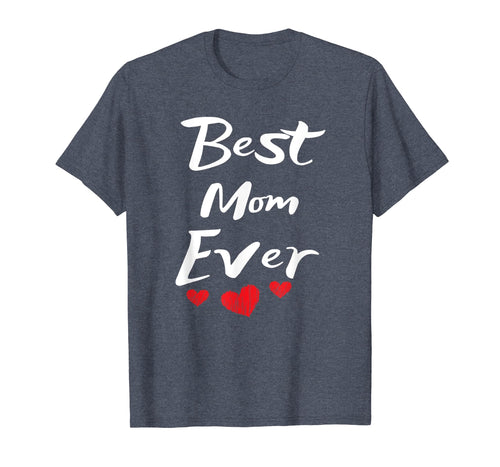 Funny shirts V-neck Tank top Hoodie sweatshirt usa uk au ca gifts for Best Mom Ever Mothers Day T-Shirt Gifts for Mom 713872