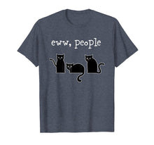 Load image into Gallery viewer, Funny shirts V-neck Tank top Hoodie sweatshirt usa uk au ca gifts for Eww People For Cat Lovers Tees 2988269
