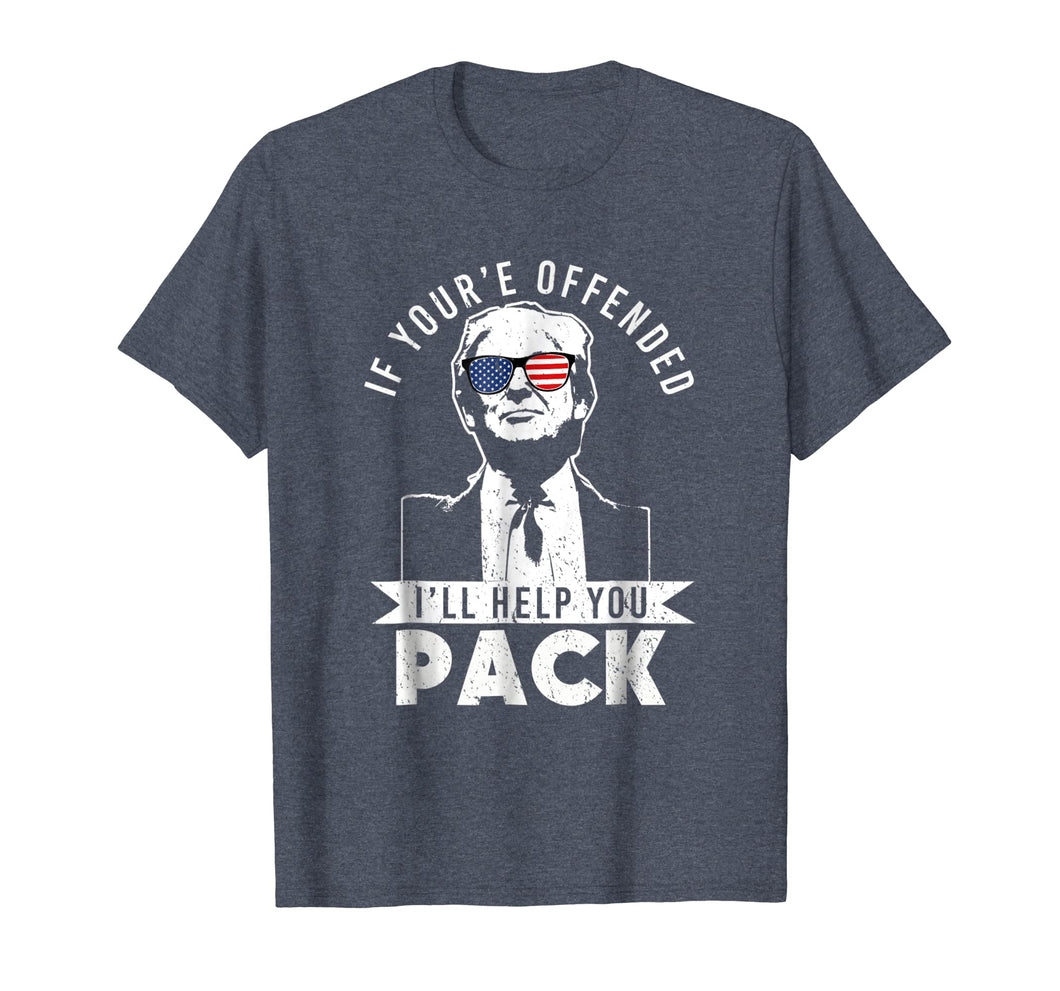 Funny shirts V-neck Tank top Hoodie sweatshirt usa uk au ca gifts for Funny Donald Trump T-Shirt If You're Offended I'll Help Pack 602039