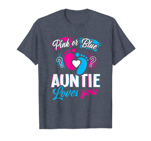 Pink Or Blue Auntie Loves You T Shirt Gender Reveal Baby Day