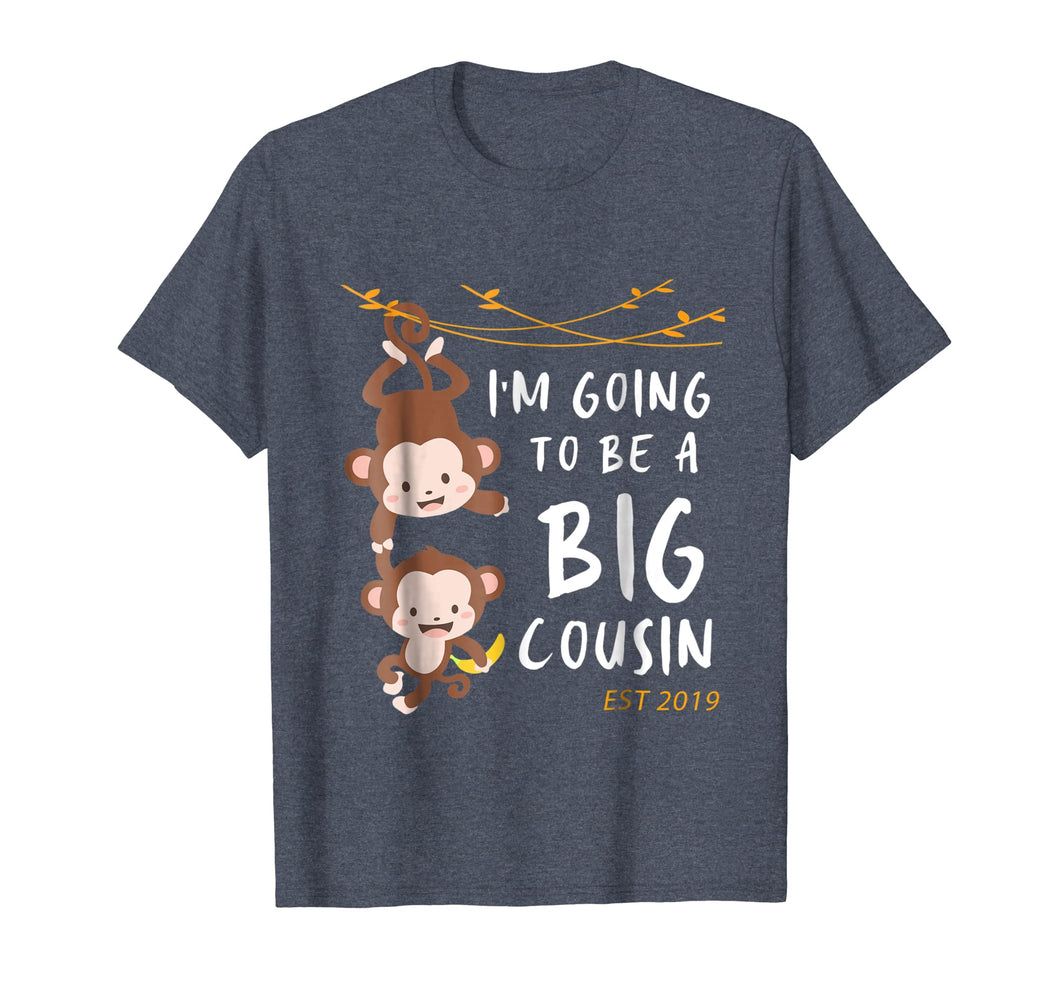I'm Going To Be A Big Cousin Est 2019 T-Shirt