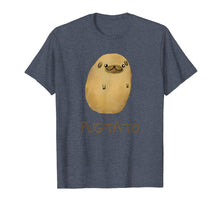 Load image into Gallery viewer, Funny shirts V-neck Tank top Hoodie sweatshirt usa uk au ca gifts for Pugtato Pug Potato Cute Gift Funny T-Shirt Men Boy Dog Lover 725899
