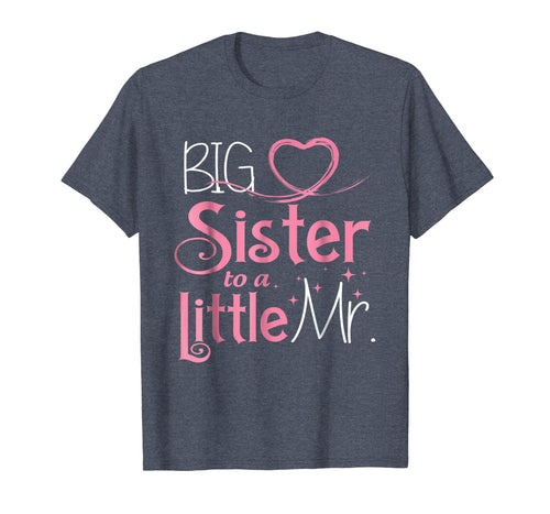 Funny shirts V-neck Tank top Hoodie sweatshirt usa uk au ca gifts for Christmas Gifts Big Sister To A Little Mister Funny T-Shirt 876017