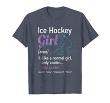 Load image into Gallery viewer, Funny shirts V-neck Tank top Hoodie sweatshirt usa uk au ca gifts for Ice Hockey Girl Definition T shirt - Funny Hockey Girl Gift 3283046
