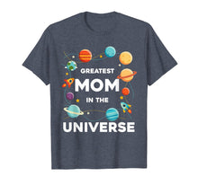 Load image into Gallery viewer, Funny shirts V-neck Tank top Hoodie sweatshirt usa uk au ca gifts for Greatest Mom In The Universe Mother&#39;s Day T-Shirt 238720
