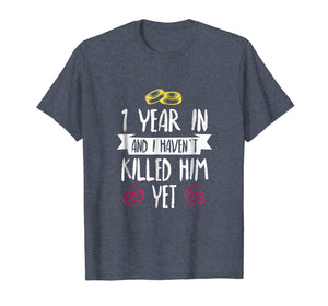 One Year In Shirt - 1st Year Anniversary Gift Idea for Her