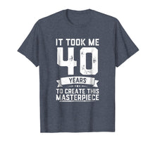 Load image into Gallery viewer, Funny 40 Years Old Joke T-Shirt 40th Birthday Gag Gift Idea
