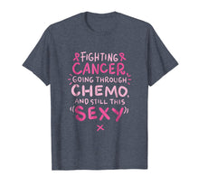 Load image into Gallery viewer, Funny shirts V-neck Tank top Hoodie sweatshirt usa uk au ca gifts for Fighting Cancer going through Chemo and still this sexy Tee 2870814
