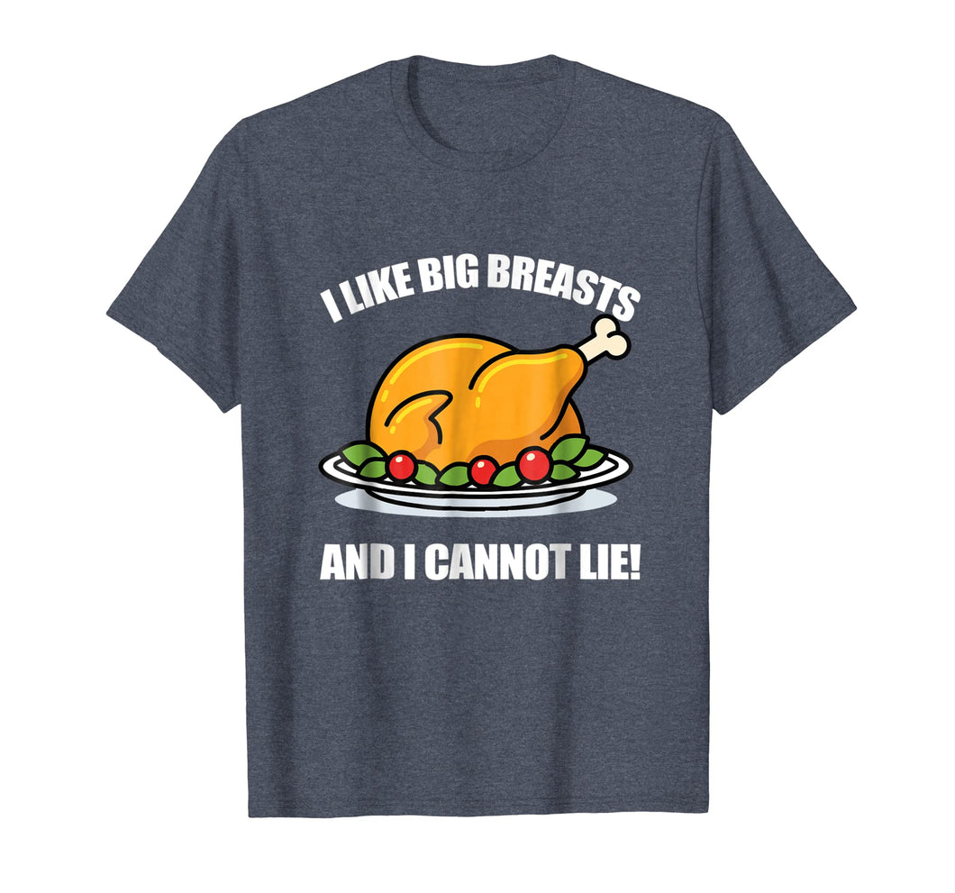 Funny shirts V-neck Tank top Hoodie sweatshirt usa uk au ca gifts for I Like Big Breasts And I Cannot Lie! Thanksgiving Gift Shirt 1263016