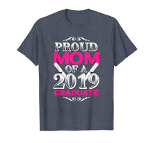 Load image into Gallery viewer, Funny shirts V-neck Tank top Hoodie sweatshirt usa uk au ca gifts for Proud Mom of 2019 Graduate Class 2019 Tshirt Graduation 243275
